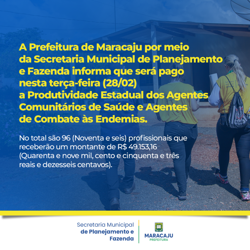 Prefeitura de Maracaju paga Produtividade Estadual dos Agentes de Saúde e de Endemias nesta terça-feira (28).