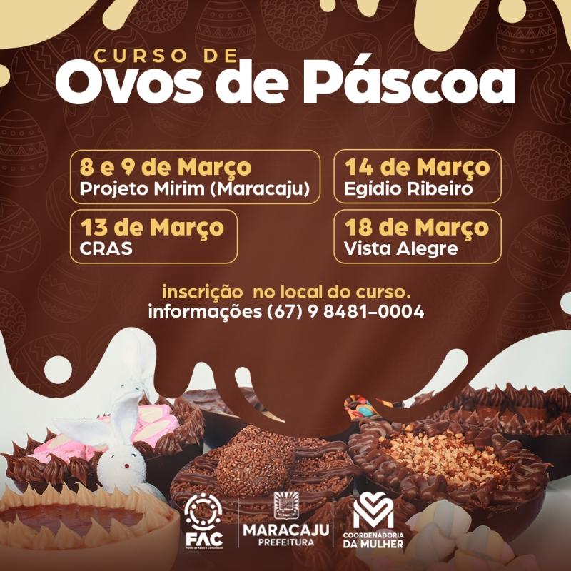 Prefeitura de Maracaju realizará o Curso de Ovos de Páscoa em Maracaju e Vista Alegre.